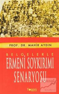 Belgelerle Ermeni Soykırımı Senaryosu