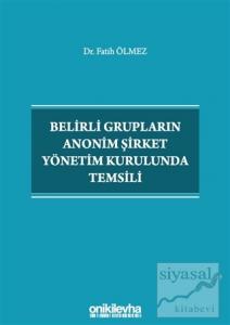 Belirli Grupların Anonim Şirket Yönetim Kurulunda Temsili (Ciltli)