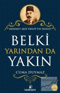 Belki Yarından da Yakın