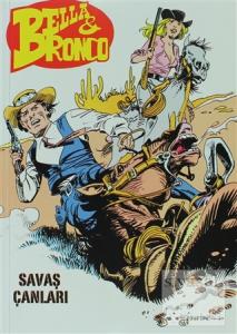Bella ve Bronco Sayı: 3 Savaş Çanları / Kızgın Kumlar