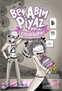 Ben, Abim Piyaz ve Çılgın Ailem