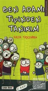 Ben Adamı Tipinden Tanırım