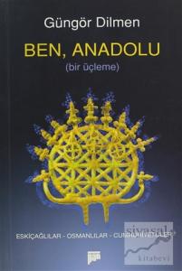 Ben, Anadolu