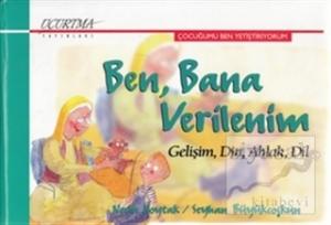 Ben, Bana Verilenim (Ciltli)
