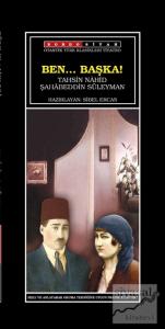 Ben... Başka!