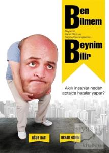 Ben Bilmem Beynim Bilir!