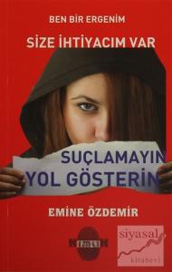 Ben Bir Ergenim Size İhtiyacım Var