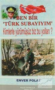 Ben Bir 'Türk Subayıyım'
