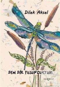 Ben Bir Yusufçuktum