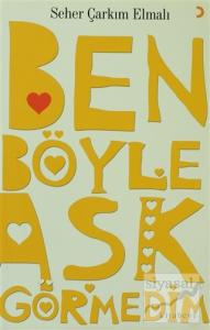 Ben Böyle Aşk Görmedim