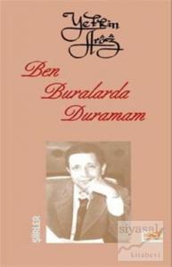 Ben Buralarda Duramam