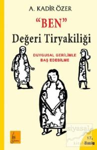 Ben Değeri Tiryakiliği