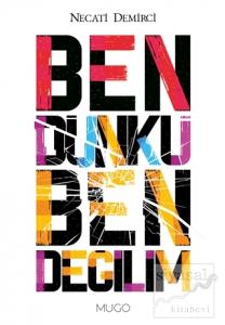 Ben Dünkü Ben Değilim