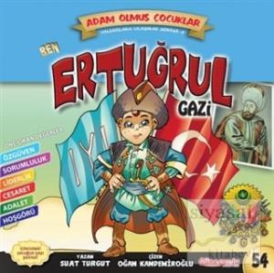 Ben Ertuğrul Gazi - Dünya Adam Olmuş Çocuklar Serisi 54