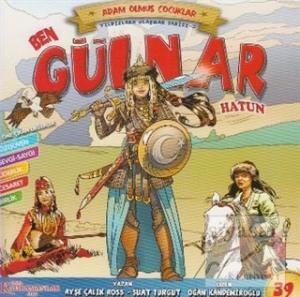 Ben Gülnar Hatun - Adam Olmuş Çocuklar Serisi 39