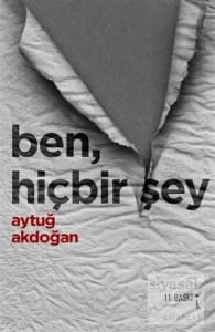 Ben, Hiçbir Şey