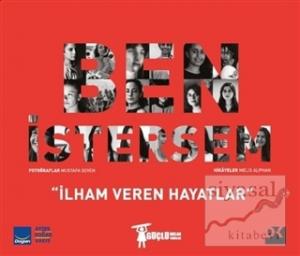 Ben İstersem - İlham Veren Hayatlar