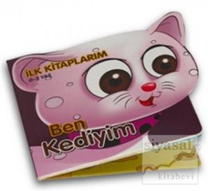 Ben Kediyim - İlk Kitaplarım 0-3 Yaş