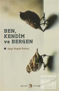 Ben, Kendim ve Bergen