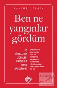 Ben Ne Yangınlar Gördüm