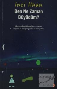 Ben Ne Zaman Büyüdüm?