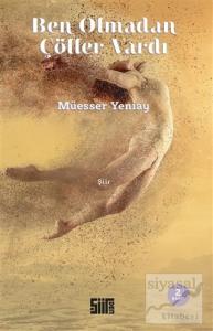 Ben Olmadan Çöller Vardı