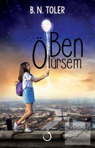 Ben Ölürsem Ben Ölürsem