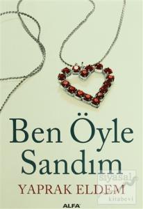 Ben Öyle Sandım