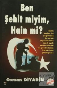Ben Şehit miyim Hain mi?