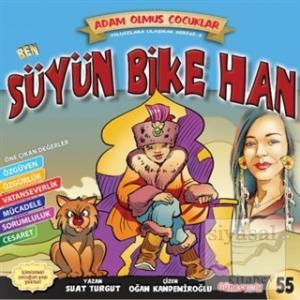 Ben Süyün Bike Han - Dünya Adam Olmuş Çocuklar Serisi 55