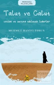 Ben Talut ve Calut – İttiba ve İmtina Edilecek Liderler