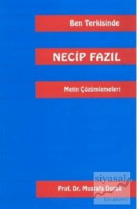 Ben Terkisinde Necip Fazıl Metin Çözümlemeleri