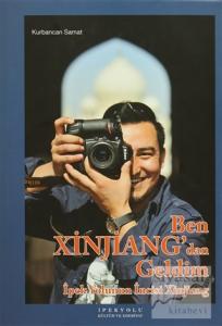 Ben Xinjiang'dan Geldim (Ciltli)