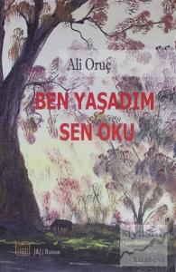 Ben Yaşadım Sen Oku