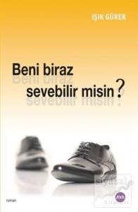 Beni Biraz Sevebilir Misin?