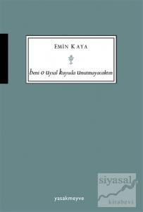 Beni O Uysal Kuyuda Unutmayacaktın