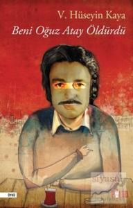 Beni Oğuz Atay Öldürdü