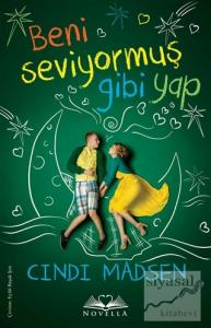 Beni Seviyormuş Gibi Yap