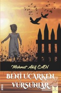 Beni Uçarken Vursunlar