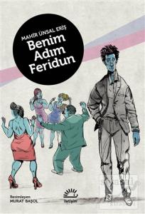 Benim Adım Feridun (Ciltli)