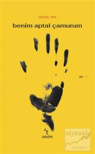 Benim Aptal Çamurum