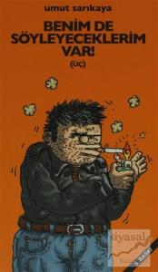 Benim De Söyleyeceklerim Var (üç)