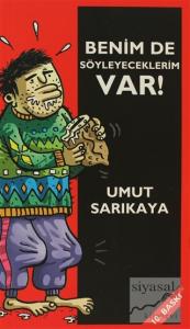 Benim De Söyleyeceklerim Var!