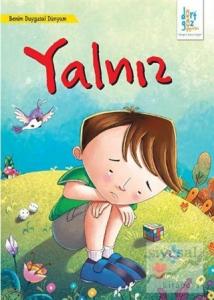 Benim Duygusal Dünyam : Yalnız