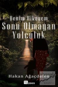 Benim Hikayem Sonu Olmayan Yolculuk