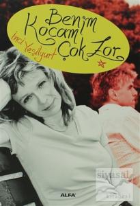 Benim Kocam Çok Zor