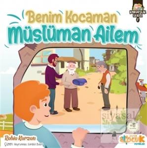 Benim Kocaman Müslüman Ailem - Kardeşlik Serisi 1