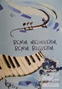 Benim Melodilerim, Benim Bilgilerim (5. -8. Sınıflar)