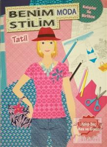 Benim Moda Stilim Tatil