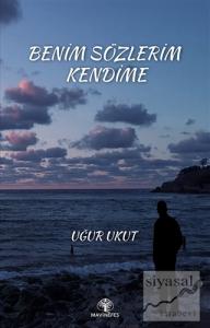 Benim Sözlerim Kendime